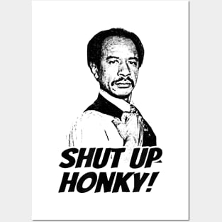 Shut up Honky! Posters and Art